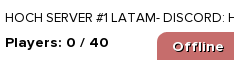 HOCH SERVER #1 LATAM- DISCORD: HOCH.AR