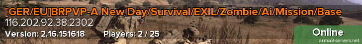[GER/EU]BRPVP-A New Day/Survival/EXIL/Zombie/Ai/Mission/Base
