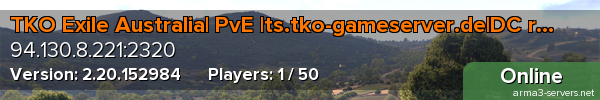 TKO Exile Australia| PvE |ts.tko-gameserver.de|DC rDxWpXb