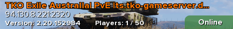 TKO Exile Australia| PvE |ts.tko-gameserver.de|DC rDxWpXb