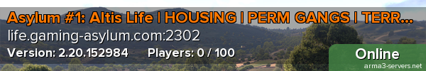 Asylum #1: Altis Life | HOUSING | PERM GANGS | TERRITORY | V