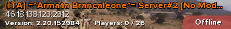 [ITA] =^Armata Brancaleone^= Server#2 [No Mod]
