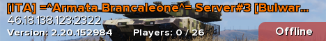 [ITA] =^Armata Brancaleone^= Server#3 [Bulwarks 24/7]