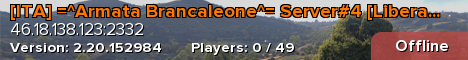 [ITA] =^Armata Brancaleone^= Server#4 [Liberation 24/7]