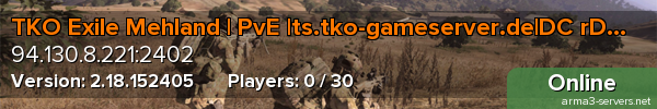 TKO Exile Mehland | PvE |ts.tko-gameserver.de|DC rDxWpXb