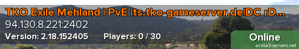 TKO Exile Mehland | PvE |ts.tko-gameserver.de|DC rDxWpXb