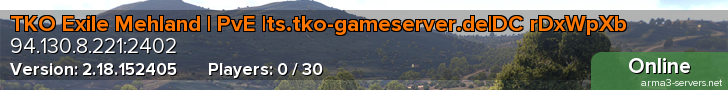 TKO Exile Mehland | PvE |ts.tko-gameserver.de|DC rDxWpXb