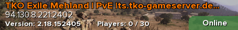 TKO Exile Mehland | PvE |ts.tko-gameserver.de|DC rDxWpXb