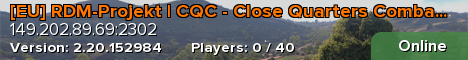 [EU] RDM-Projekt | CQC - Close Quarters Combat | Domination