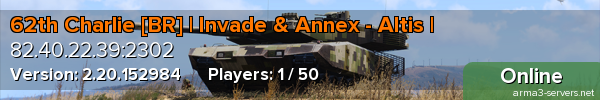 62th Charlie [BR] | Invade & Annex - Altis |