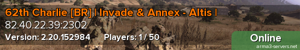 62th Charlie [BR] | Invade & Annex - Altis |