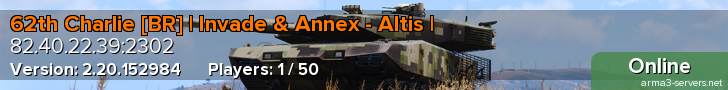 62th Charlie [BR] | Invade & Annex - Altis |