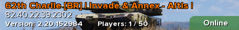 62th Charlie [BR] | Invade & Annex - Altis |