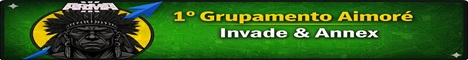 [BR] 1º Gpt de Emprego Imediato - AIMORÉ | Invade & Annex
